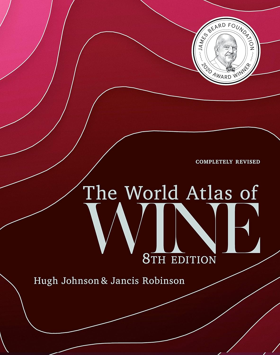 The World Atlas of Wine (8th Edition)